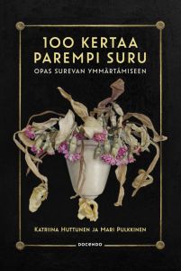 100 kertaa parempi suru - Opas surevan ymmärtämiseen