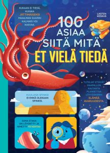 100 asiaa siitä mitä et vielä tiedä