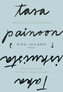 Takaiskuista tasapainoon - Miten kääntää pettymys voimavaraksi