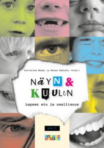 Näyn ja kuulun - Lapsen etu ja osallisuus