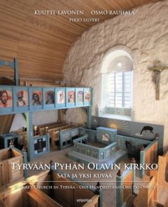 Tyrvään Pyhän Olavin kirkko. Sata ja yksi kuvaa