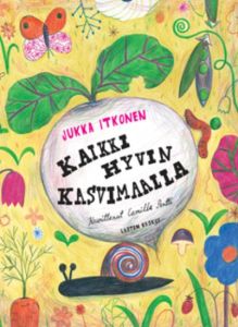 Kaikki hyvin kasvimaalla