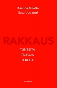 Rakkaus - Tunteita, taitoja, tekoja