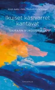 Ikuiset käsivarret kantavat-Sairaan rukouskirja