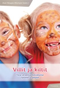 Villit ja kiltit - Tasa-arvoista kasvatusta tytöille ja pojille