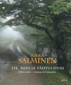 Tie, mies ja tähtitaivas - Pyhiinvaellus-Santiago de Compostela