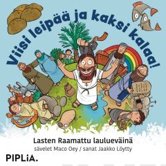Viisi leipää ja kaksi kalaa - Lasten Raamattu laulueväinä (äänikirja)