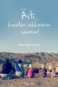 Äiti, kuulin ukkosen äänen! - Arkea Afganistanissa