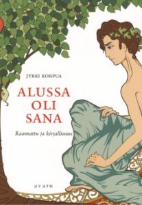 Alussa oli Sana - Raamattu ja kirjallisuus