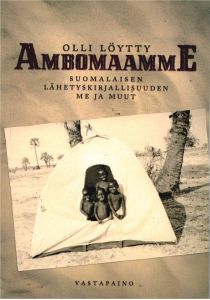 Ambomaamme - Suomalaisen lähetyskirjallisuuden me ja muut
