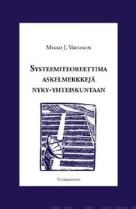 Systeemiteoreettisia askelmerkkejä nyky-yhteiskuntaan