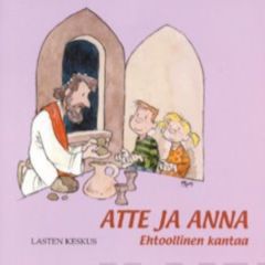 Atte ja Anna - Ehtoollinen kantaa