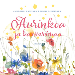 Aurinkoa ja kasvuvoimaa