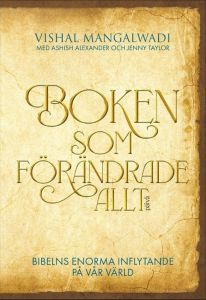 Boken som förändrade allt - Bibelns enorma inflytande tå vår värld