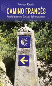 Camino Francés - Ranskalaista tietä Santiago de Compostelaan