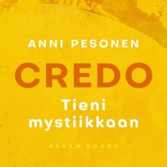 Credo - tieni mystikkaan (äänikirja)