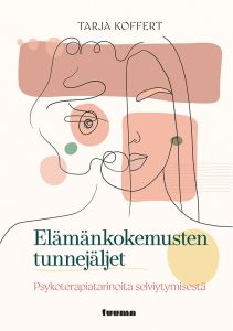 Elämänkokemusten tunnejäljet - Psykoterapiatarinoita selviytymisestä