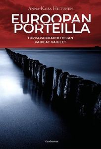 Euroopan porteilla - Turvapaikkapolitiikan vaikeat vaiheet