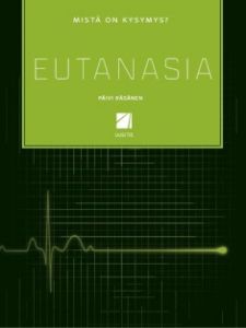 Eutanasia - Mistä on kysymys?