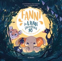 Fanni ja liian jännittävä yö - Pelkojen voittamisen harjoitteleminen