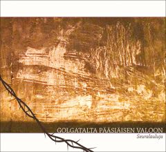 CD Golgatalta pääsiäisen valoon - Seuralauluja