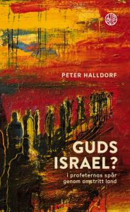 Guds Israel? I profeternas spår genom omstritt land