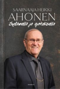 Saarnaaja Heikki Ahonen - Sydämellä ja ajatuksella