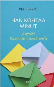 Hän kohtaa minut - Kirjeitä Raamatun henkilöille