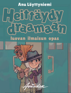 Heittäydy draamaan - luovan ilmaisun opas