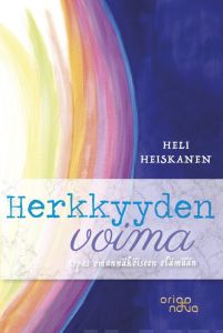 Herkkyyden voima - Opas omannäköiseen elämään