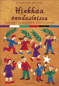 Hiekkaa sandaaleissa - Näytelmiä ja vaelluksia kirkkovuoteen