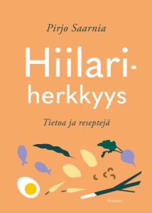Hiilariherkkyys - Tietoa ja reseptejä