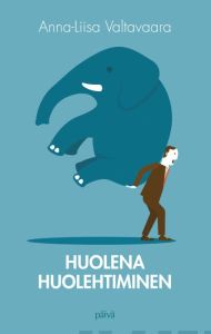 Huolena huolehtiminen