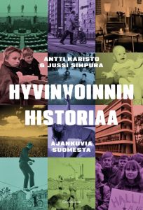 Hyvinvoinnin historiaa - Ajankuvia Suomesta