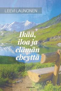 Ikää, iloa ja elämän eheyttä