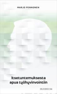 Itsetuntemuksesta apua työhyvinvointiin