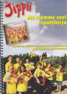 Jippii - Me teemme sen-nuottikirja