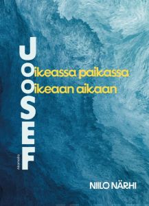 Joosef - Oikeassa paikassa oikeaan aikaan