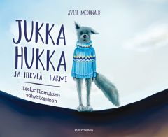 Jukka Hukka ja hirveä harmi - Itseluottamuksen vahvistaminen