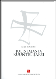 Julistajasta kuuntelijaksi - Irja Kilpeläinen suomalaisen sairaalasielunhoidon uudistajana