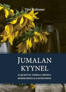 Jumalan kyynel ja 99 muuta tarinaa uskosta, rohkeudesta ja kauneudesta