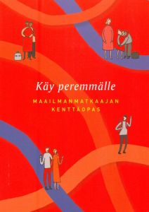 Käy peremmälle - Maailmanmatkaajan kenttäopas