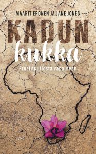 Kadun kukka - Prostituutiosta vapauteen