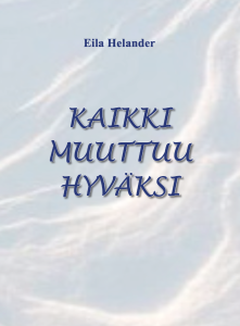 Kaikki muuttuu hyväksi