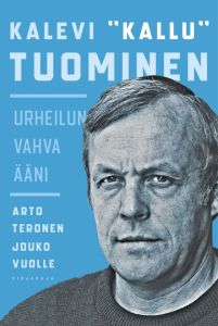 Kalevi "Kallu" Tuominen - Urheilun vahva ääni