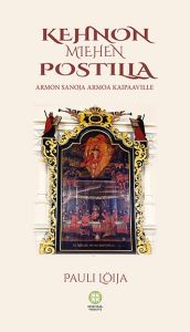 Kehnon miehen postilla - Armon sanoja armoa kaipaaville 
