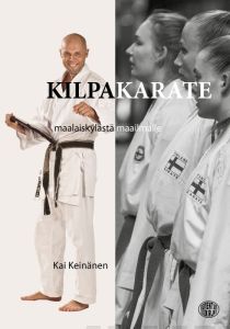 Kilpakarate - Maalaiskylästä maailmalle