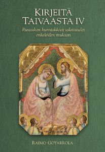 Kirjeitä taivaasta IV - Ruusukon kunniakkaat salaisuudet enkeleiden mukaan