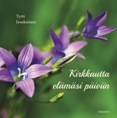 Kirkkautta elämäsi päiviin