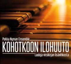 CD Kohotkoon ilohuuto - Lauluja virsikirjan lisävihkosta 